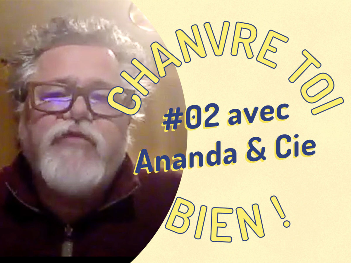 Chanvre Toi Bien #02 Ananda & Cie